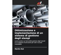 Ottimizzazione e implementazione di un sistema di gestione degli stampi: Lavoro pratico sul tema della gestione degli utensili in un impianto di estrusione per tubi in acciaio inossidabile