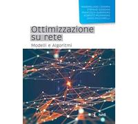 Ottimizzazione su rete. Modelli e algoritmi