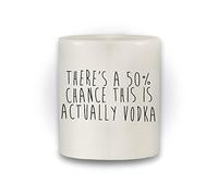 Ottimo regalo 'There Is A rischio il 50% potrebbe essere Vodka'"