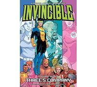 Invincible, Volume 7: Three's Company by Robert Kirkman