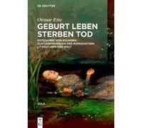 Ottmar Ette Geburt Leben Sterben Tod (Copertina rigida)