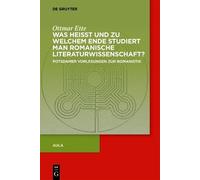 Ottmar Ette Was heisst und zu welchem Ende studiert man roman (Copertina rigida)