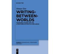 Ottmar Ette Writing-between-Worlds (Copertina rigida) Mimesis