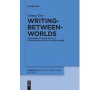 Ottmar Ette Writing-between-Worlds (Tascabile) Mimesis