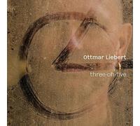 Ottmar Liebert Three-Oh-Five (CD)