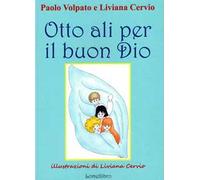 Otto ali per il buon Dio