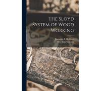 Otto Aron Salomon Benjamin B Hof The Sloyd System of Wood Wor (Copertina rigida)