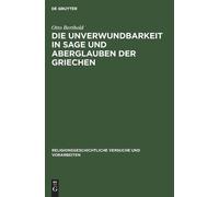 Otto Berthold Die Unverwundbarkeit in Sage Und Aberglauben De (Copertina rigida)