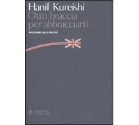 Otto braccia per abbracciarti. Riflessioni sulla politica