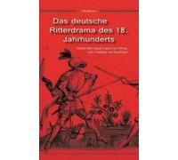 Otto Brahm Das deutsche Ritterdrama des 18. Jahrhunderts (Tascabile)