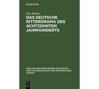 Otto Brahm Das deutsche Ritterdrama des achtzehnten Jahrhunde (Copertina rigida)