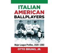 Otto Bruno Italian American Ballplayers (Tascabile)