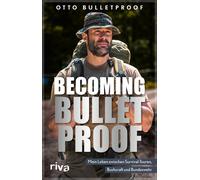 Otto Bulletproo Becoming Bulletproof: Mein Leben zwischen Sur (Copertina rigida)