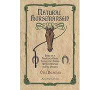 Otto de LaCroix Natural Horsemanship According to a Passionat (Copertina rigida)