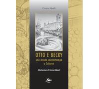 Otto e Becky. Uno strano contrattempo a Colorno
