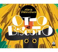 Otto e Biscotto. Ediz. illustrata - Vakhrusheva Maria