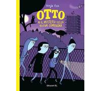 Otto e il mistero della nuova compagna. Ediz. a colori
