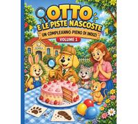 Otto e le piste nascoste: Un compleanno pieno di indizi