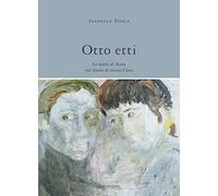 Otto etti. La storia di Anna nel diario di nonna Clara