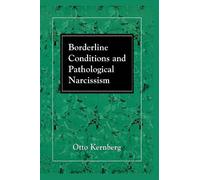 Otto F. Kernberg Borderline Conditions and Pathological Narcissism (Tascabile)