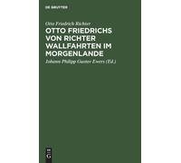 Otto Friedrich Otto Friedrichs Von Richter Wallfahrten Im Mo (Copertina rigida)