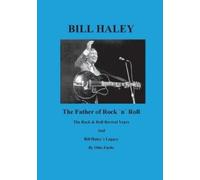 Otto Fuchs Bill Haley - The Father Of Rock & Roll - Book 2 (Tascabile)