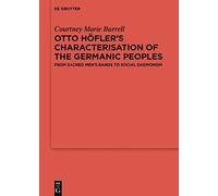 Courtney Marie Otto Höfler’s Characterisation of the Germani (Copertina rigida)