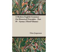 Otto Jespersen A Modern English Grammar - On Historical Principles - (Tascabile)