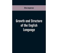 Otto Jespersen Growth and Structure of the English Language (Tascabile)