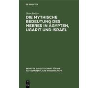 Otto Kaiser Die Mythische Bedeutung Des Meeres in Ägypten, Ug (Copertina rigida)