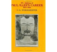Otto Karl Werckmeis The Making of Paul Klee's Career, 1914-1 (Copertina rigida)