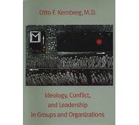 Otto Kernberg Ideology, Conflict, and Leadership in Groups an (Copertina rigida)