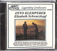 Otto Klemperer, Elisabeth Schwarzkopf, Amsterdam Concertgebouw Orchestra, Robert - Schumann: Symphony No. 4 in D minor, Op. 120; Bach: Brandenburg Concerto No. 1 in F, BWV 1046; Bach: Cantata "Weichet nur" BWV202 by Otto Klemperer, Elisabeth Schwarzkopf, Amsterdam Concertgebouw Orchestra, Robert (1993-08-16j