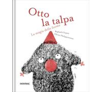 Otto la talpa. La magia delle forme. Ediz. a colori