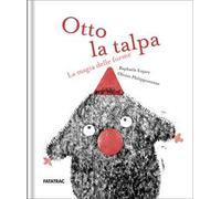 Otto la talpa. La magia delle forme. Ediz. a colori