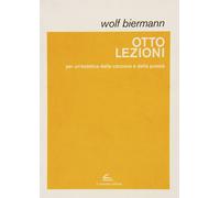 Otto lezioni per un'estetica della canzone e della poesia [Paperback] Biermann,