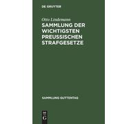 Otto Lindemann Sammlung Der Wichtigsten Preußischen Strafgese (Copertina rigida)