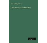 Otto Ludwig Richter Über antike Steinmetzzeichen (Tascabile)