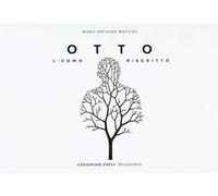 Otto. L'uomo riscritto