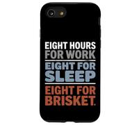 Otto ore per il lavoro Otto per il Brisket Labor Day Custodia per iPhone SE (2020) / 7 / 8