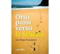 Otto passi verso la felicità. Con gadget