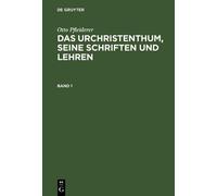 Otto Pfleiderer Das Urchristenthum, seine Schriften und Lehre (Copertina rigida)