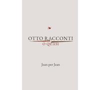 Otto racconti o quasi