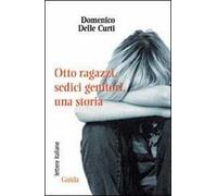 Otto ragazzi. Sedici genitori. Una storia