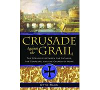 Otto Rahn Crusade Against the Grail (Tascabile)