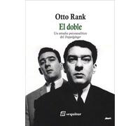 Otto Rank Pedro Ayora El doble - Un estudio psicoanalítico del Dop (Tascabile)