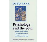 Otto Rank Psychology and the Soul (Tascabile)