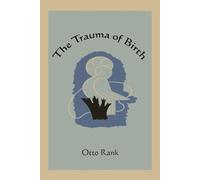 Otto Rank The Trauma of Birth (Tascabile)