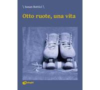 Otto ruote, una vita