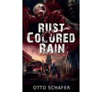 Otto Schafer Rust-Colored Rain (Tascabile) Wrack and Ruin